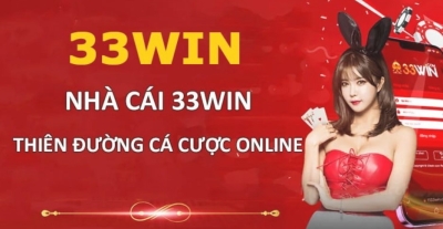 33win - Nhà cái casino trực tuyến hấp dẫn hàng đầu Việt Nam